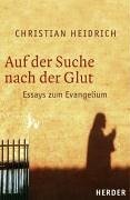Auf der Suche nach der Glut: Essays zum Evangelium Religion & Esotericism