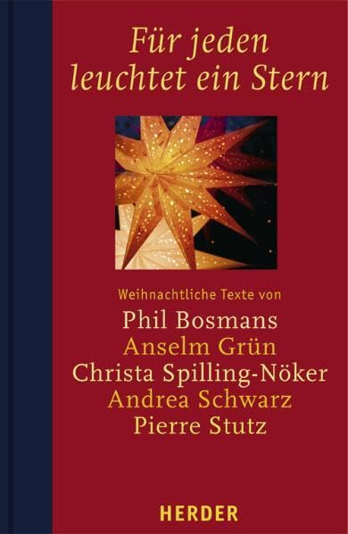 Für jeden leuchtet ein Stern: Weihnachtliche Texte von Phil Bosmans, Anselm Grün, Andrea Schwarz, Christa Spilling-Nöker, Pierre Stutz Fiction