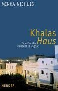 Khalas Haus: Eine Familie überlebt in Bagdad: Eine Familie überlebt in Bagdad. Deutsche Erstausgabe Personalities Books