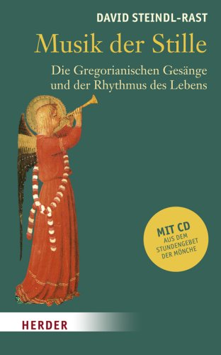 Musik der Stille: Die Gregorianischen Gesänge und der Rhythmus des Lebens Arts & Music