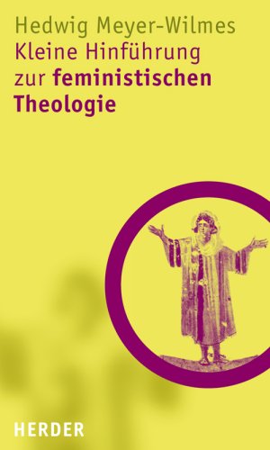 Kleine Hinführung zur feministischen Theologie Books