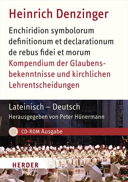 Enchiridion symbolorum definitionum et declarationum de rebus fidei et morum - Kompendium der Glaubensbekenntnisse und kirchlichen Lehrentscheidungen Religion & Esotericism