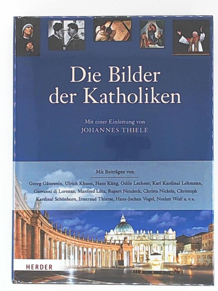 Die Bilder der Katholiken: Mit einer Einleitung von Johannes Thiele Religion & Esotericism