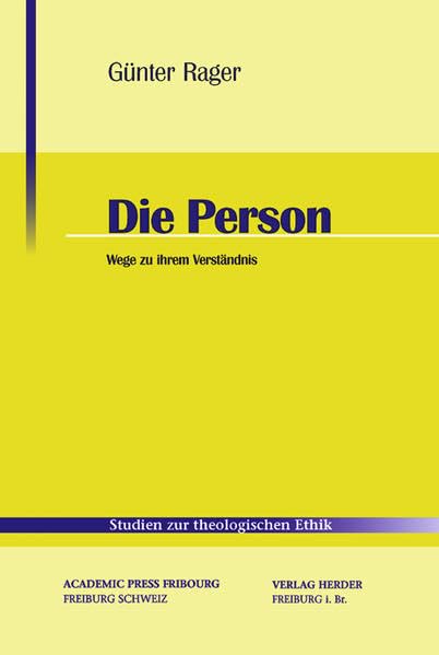 Die Person: Wege zu ihrem Verständnis (Studien zur theologischen Ethik) Religion & Esotericism
