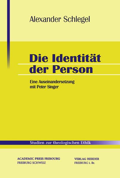 Die Identität der Person: Eine Auseinandersetzung mit Peter Singer (Studien zur theologischen Ethik) Religion & Esotericism