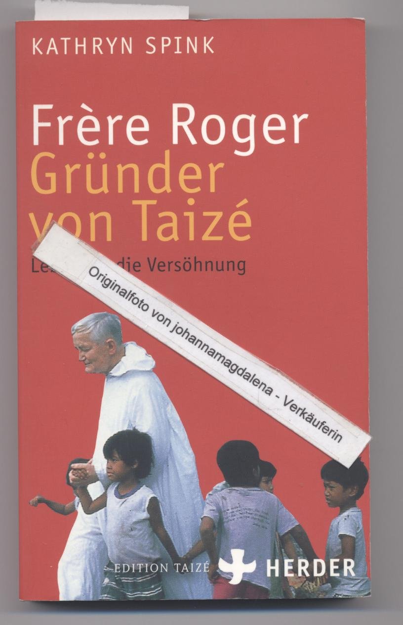 Frère Roger - Gründer von Taizé: Leben für die Versöhnung Religion & Esotericism
