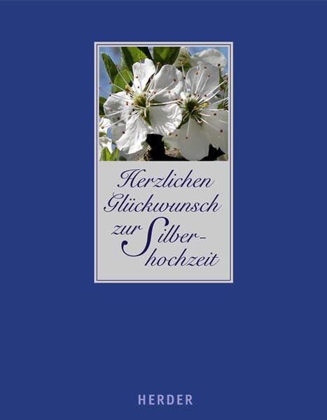 Herzlichen Glückwunsch zur Silberhochzeit: Glückwünsche, Gedanken, Erinnerungen Living & Furnishing