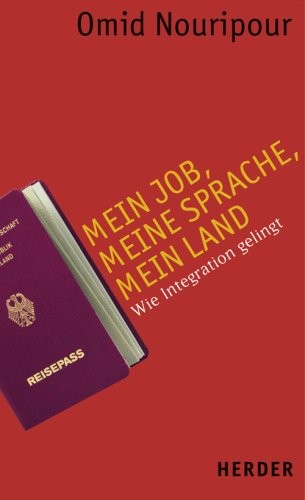 Mein Job, meine Sprache, mein Land: Wie Integration gelingt Politics & History