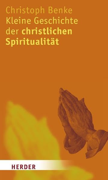 Kleine Geschichte der christlichen Spiritualität Religion & Esotericism