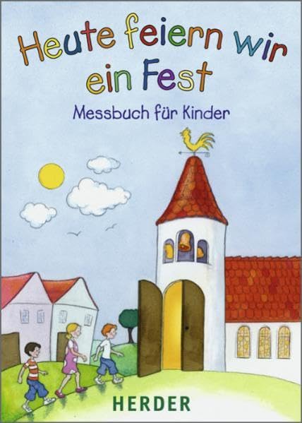 Heute feiern wir ein Fest: Messbuch für Kinder Non-fiction