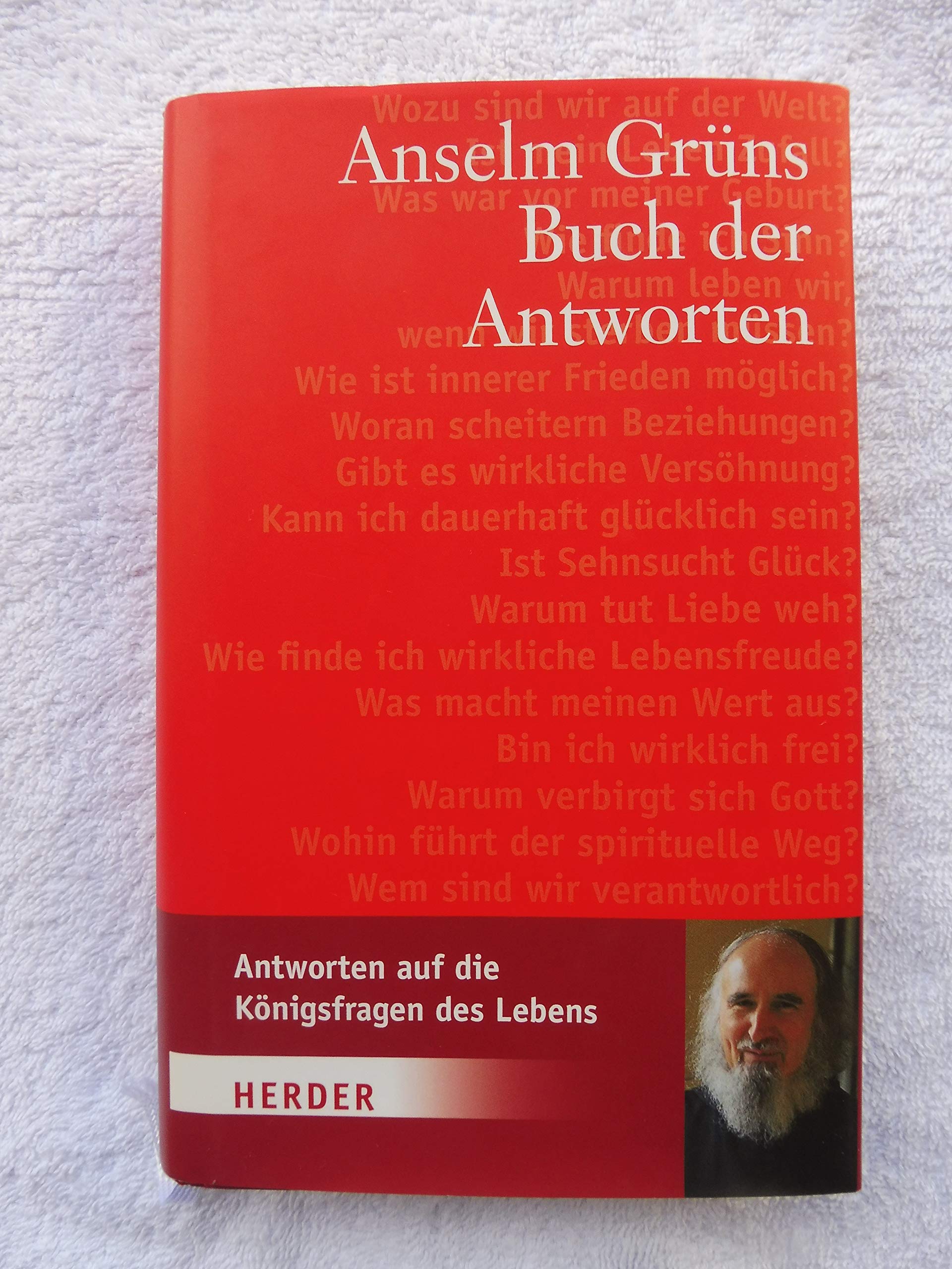 Anselm Grüns Buch der Antworten: Antworten auf die Königsfragen des Lebens Lifestyle