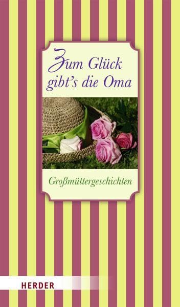 Zum Glück gibt's die Oma: Großmüttergeschichten Parents & Children