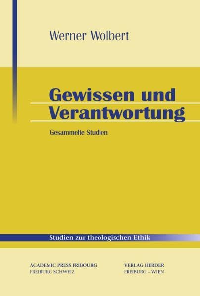 Gewissen und Verantwortung: Gesammelte Studien (Studien zur theologischen Ethik) Film, Art & Culture