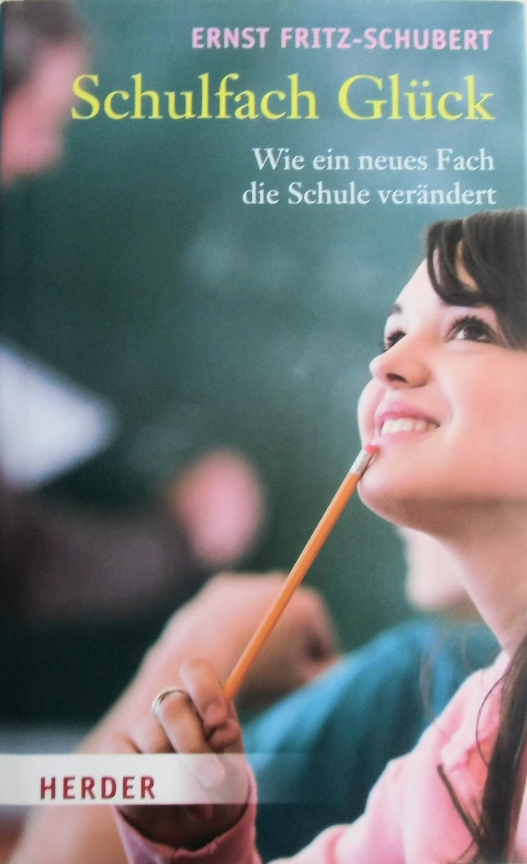 Schulfach Glück: Wie ein neues Fach die Schule verändert Books