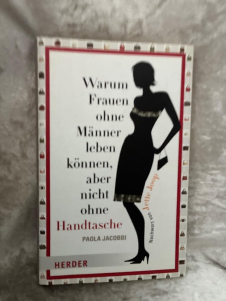 Warum Frauen ohne Männer leben können, aber nicht ohne Handtasche Lifestyle