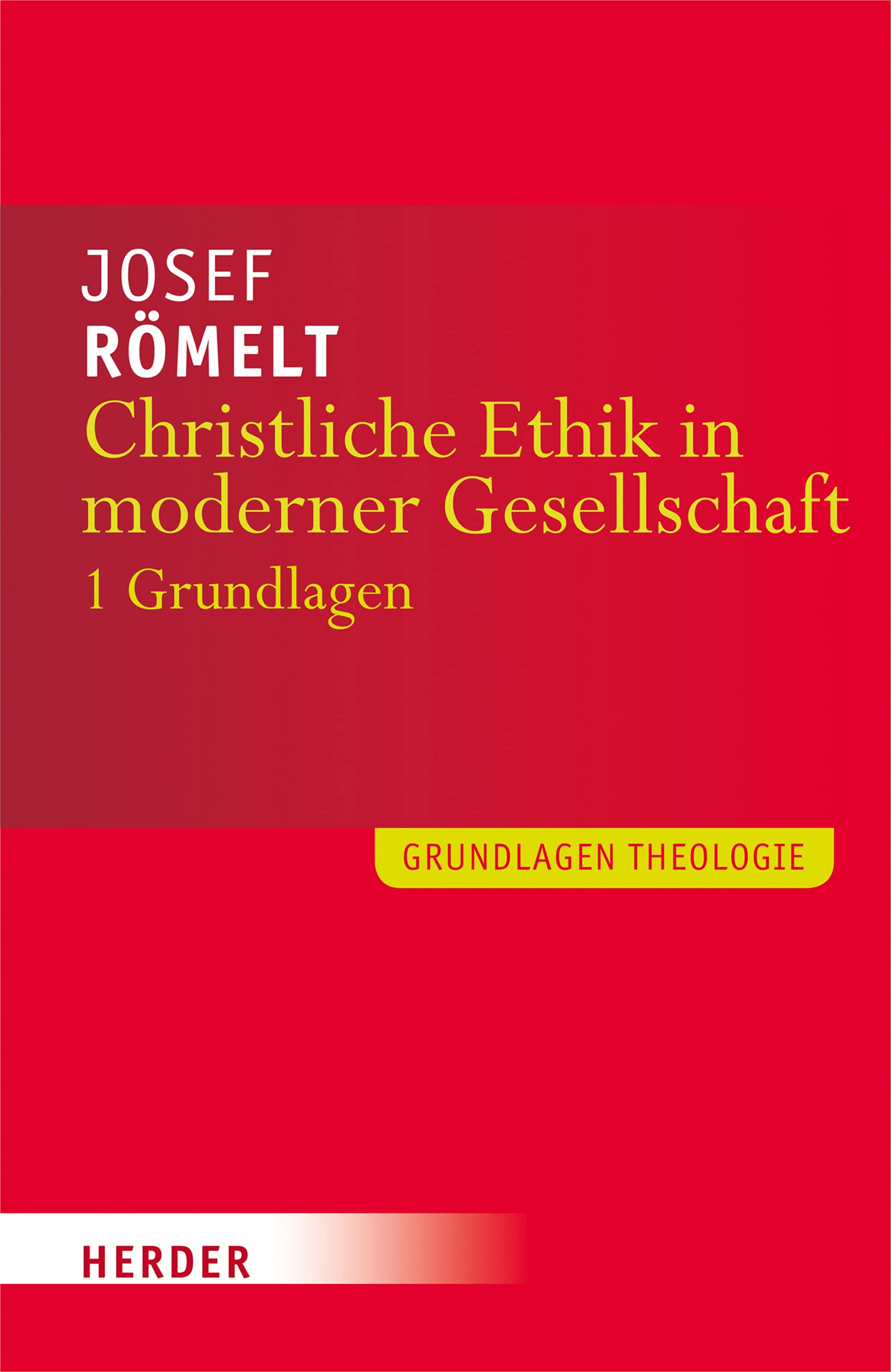 Christliche Ethik in moderner Gesellschaft. Band 1: Grundlagen Books