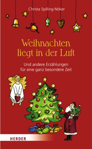 Weihnachten liegt in der Luft: Und andere Erzählungen für eine ganz besondere Zeit Lifestyle