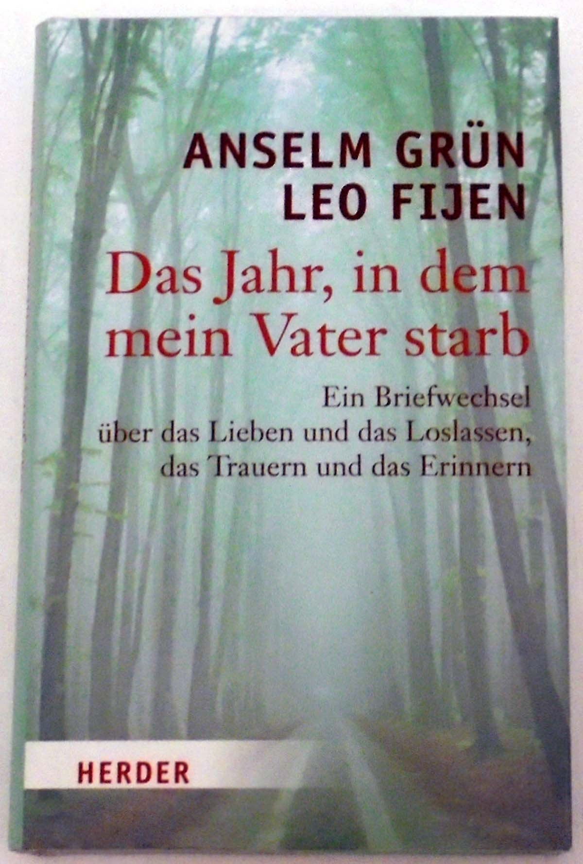 Das Jahr, in dem mein Vater starb: Ein Briefwechsel über das Lieben und das Loslassen, das Trauern und das Erinnern Essays & Short Stories