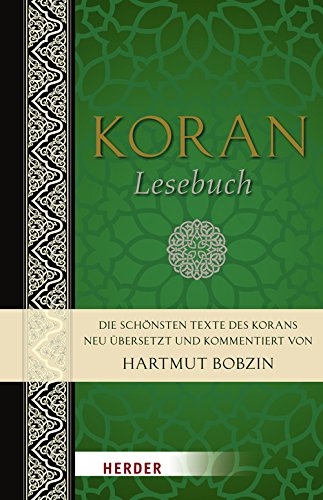 KoranLeseBuch: Die schönsten Texte des Koran. Neu übersetzt und kommentiert von Hartmut Bobzin Politics & History