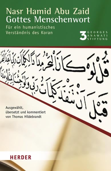 Gottes Menschenwort: Für ein humanistisches Verständnis des Koran (Buchreihe der Georges Anawati Stiftung) Film, Art & Culture