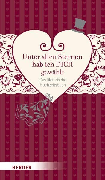 Unter allen Sternen hab ich DICH gewählt: Das literarische Hochzeitsbuch Partnership & Love