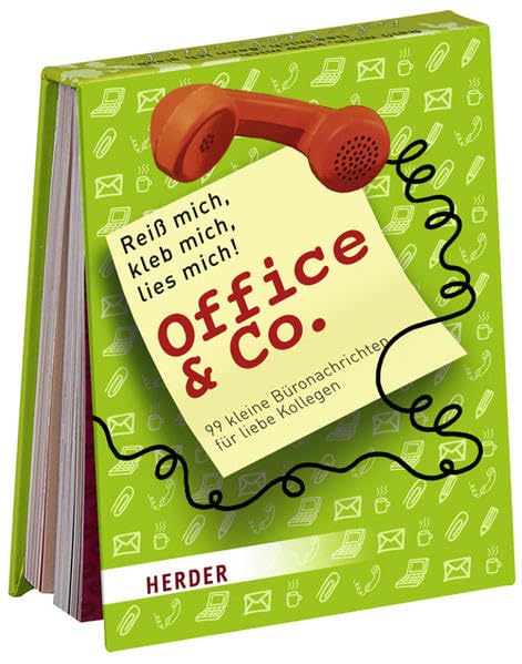 Reiß mich, kleb mich, lies mich! Office & Co.: 99 kleine Büronachrichten für liebe Kollegen Business, Finance & Career