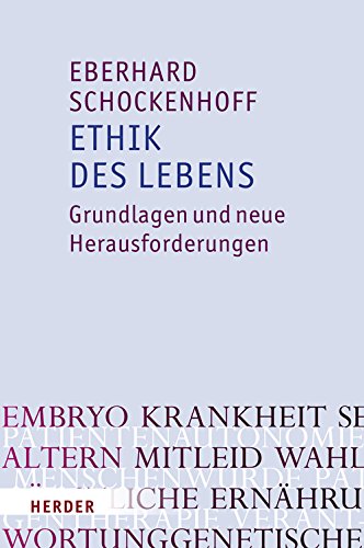 Ethik des Lebens: Grundlagen und neue Herausforderungen Religion & Esotericism
