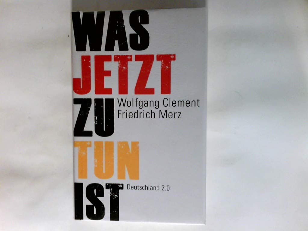 Was jetzt zu tun ist: Deutschland 2.0 Politics & History