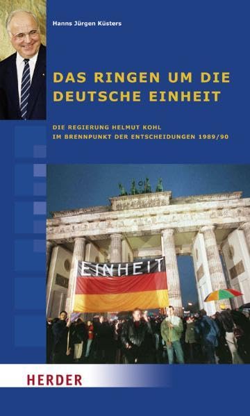 Das Ringen um die deutsche Einheit Politics & History