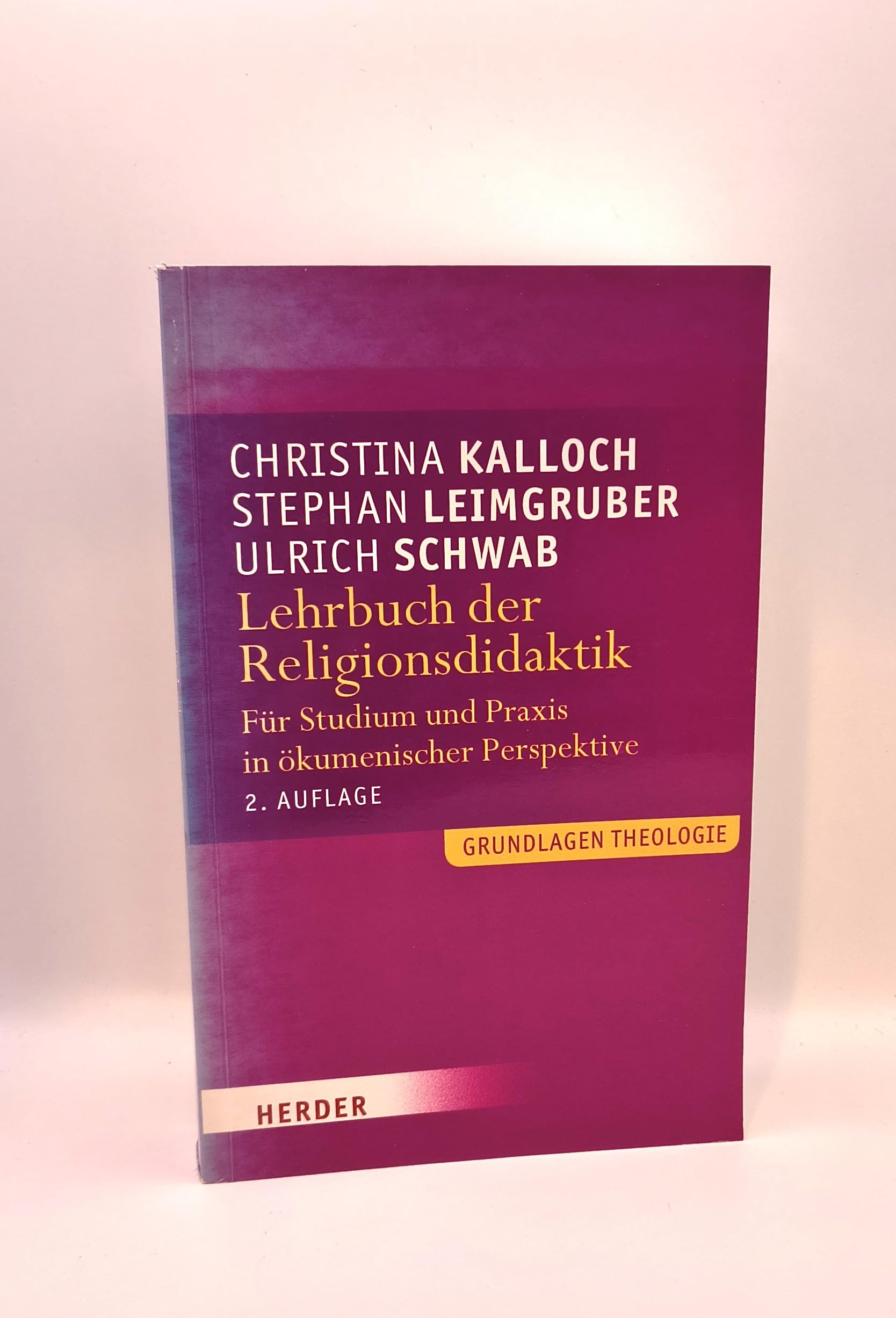 Lehrbuch der Religionsdidaktik: Für Studium und Praxis in ökumenischer Perspektive (Grundlagen Theologie) Religion & Esotericism