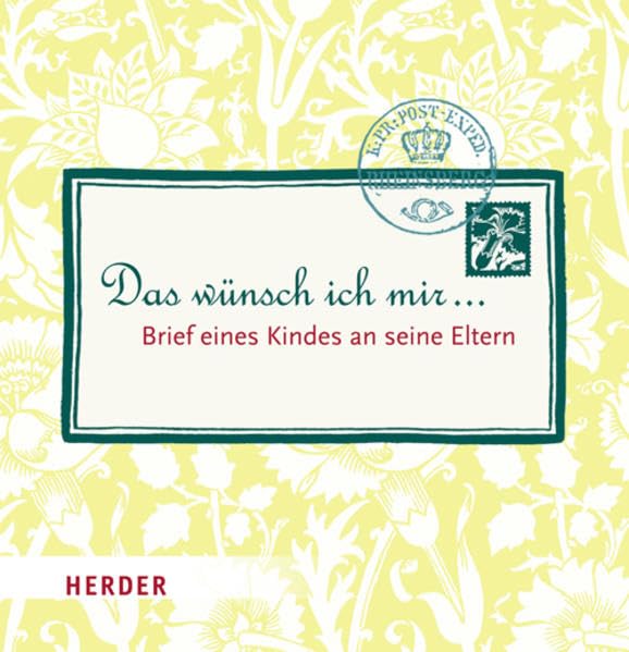 Das wünsch ich mir ...: Brief eines Kindes an seine Eltern Parents & Children