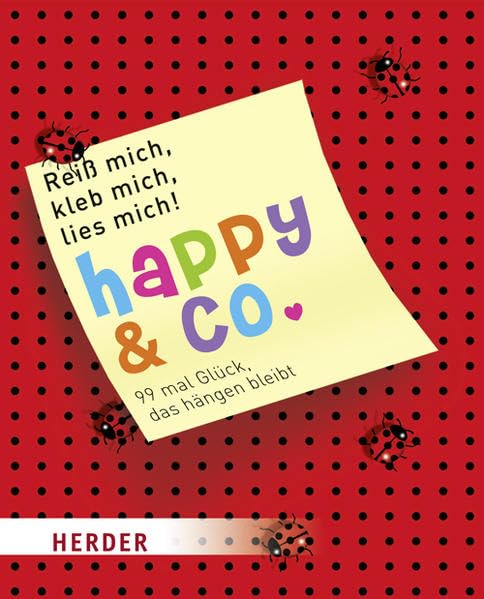 Reiß mich, kleb mich, lies mich! Happy & Co.: 99 mal Glück, das hängen bleibt Lifestyle