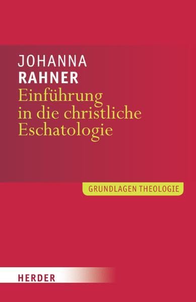 Einführung in die christliche Eschatologie (Grundlagen Theologie) Religion & Esotericism