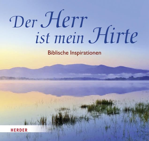 Der Herr ist mein Hirte: Biblische Inspirationen Religion & Esotericism
