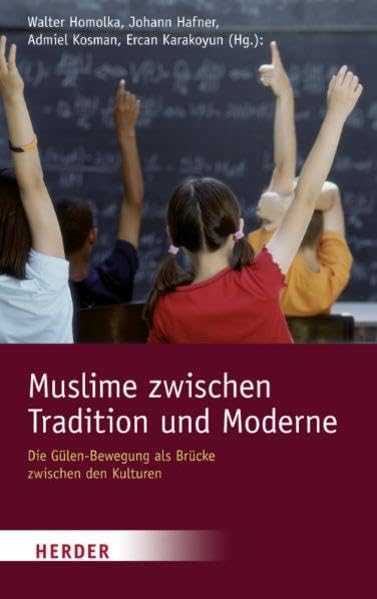 Muslime zwischen Tradition und Moderne: Die Gülen-Bewegung als Brücke zwischen den Kulturen Religion & Esotericism