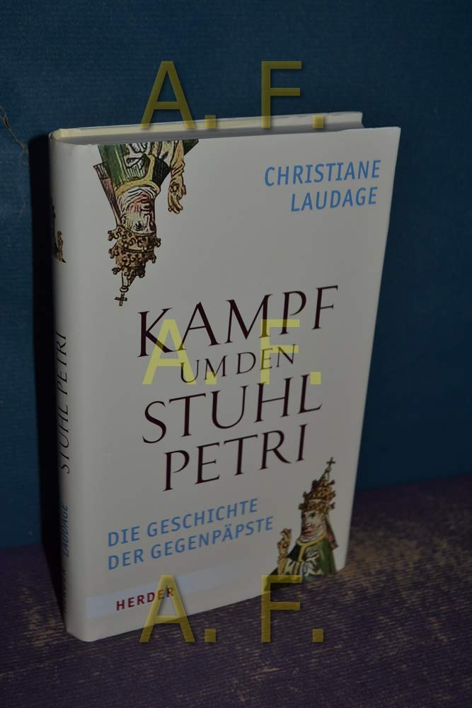 Kampf um den Stuhl Petri: Die Geschichte der Gegenpäpste Politics & History