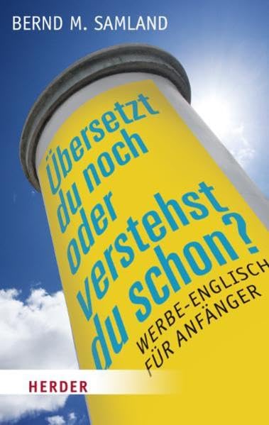 Übersetzt du noch oder verstehst du schon?: Werbe-Englisch für Anfänger Books