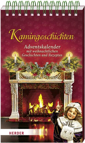 Kamingeschichten: Adventskalender mit weihnachtlichen Geschichten und Rezepten Lifestyle