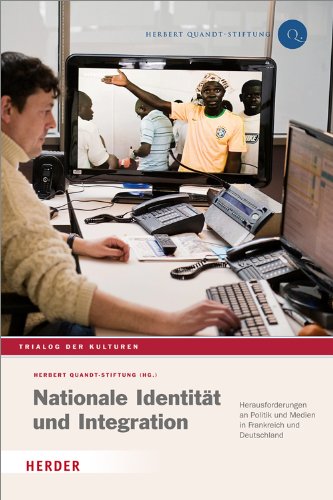 Nationale Identität und Integration: Herausforderungen an Politik und Medien in Frankreich und Deutschland. 14. Konferenz "Trialog der Kulturen" (14) Books