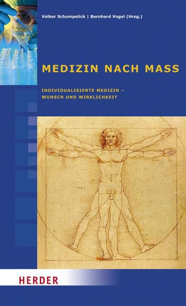 Medizin nach Maß: Individualisierte Medizin - Wunsch und Wirklichkeit. Beiträge des Symposiums vom 9. bis 12. September 2010 in Cadenabbia Medicine