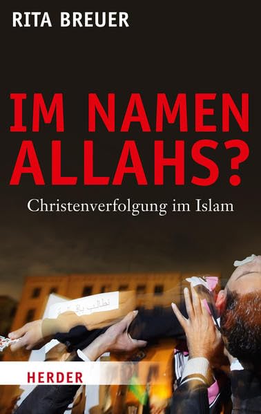 Im Namen Allahs?: Christenverfolgung im Islam Books
