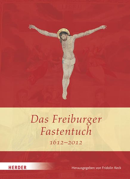 Das Freiburger Fastentuch 1612 - 2012 Second hand books on Religion & Esotericism