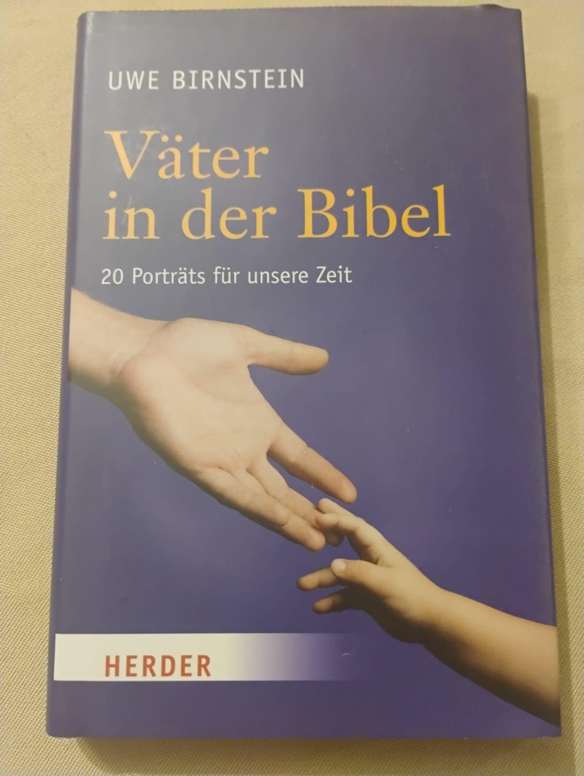 Väter in der Bibel: 20 Porträts für unsere Zeit Religion & Esotericism
