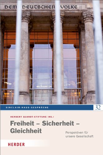 Freiheit - Sicherheit - Gleichheit: Perspektiven für unsere Gesellschaft (32) (Sinclair-Haus-Gespräche) Social Sciences