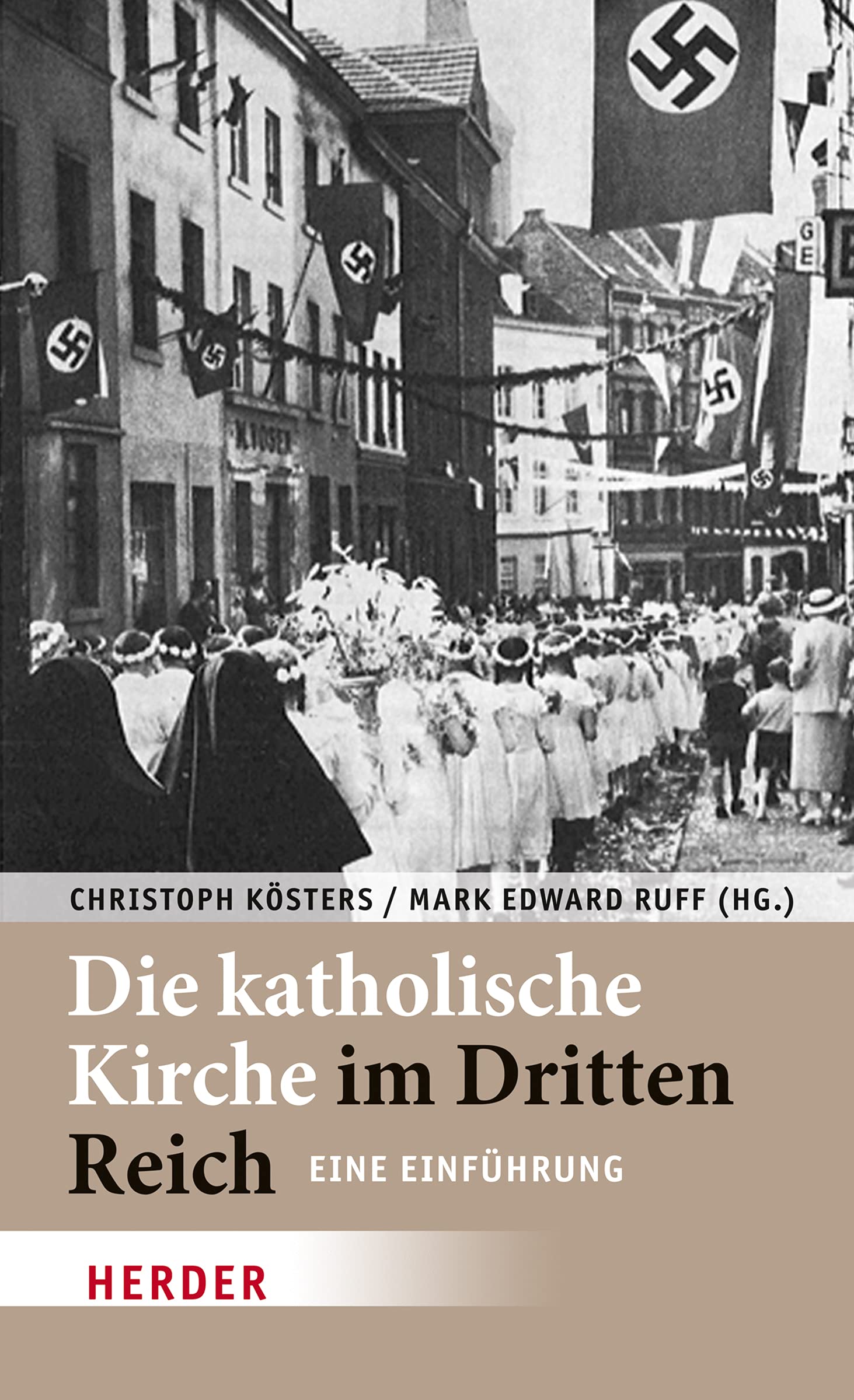 Die katholische Kirche im Dritten Reich: Eine Einführung Philosophy