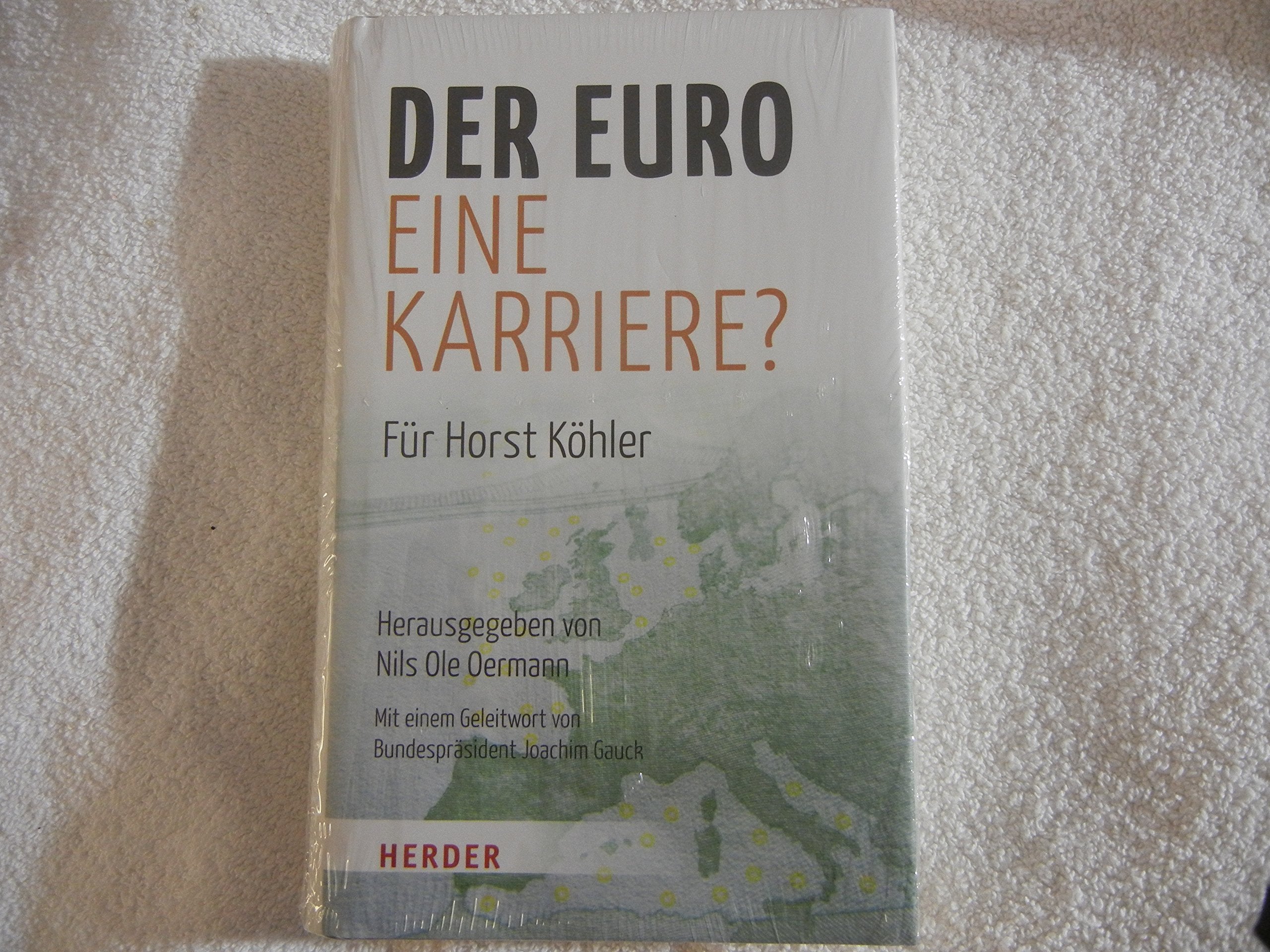 Der Euro - eine Karriere?: Für Horst Köhler Politics & History