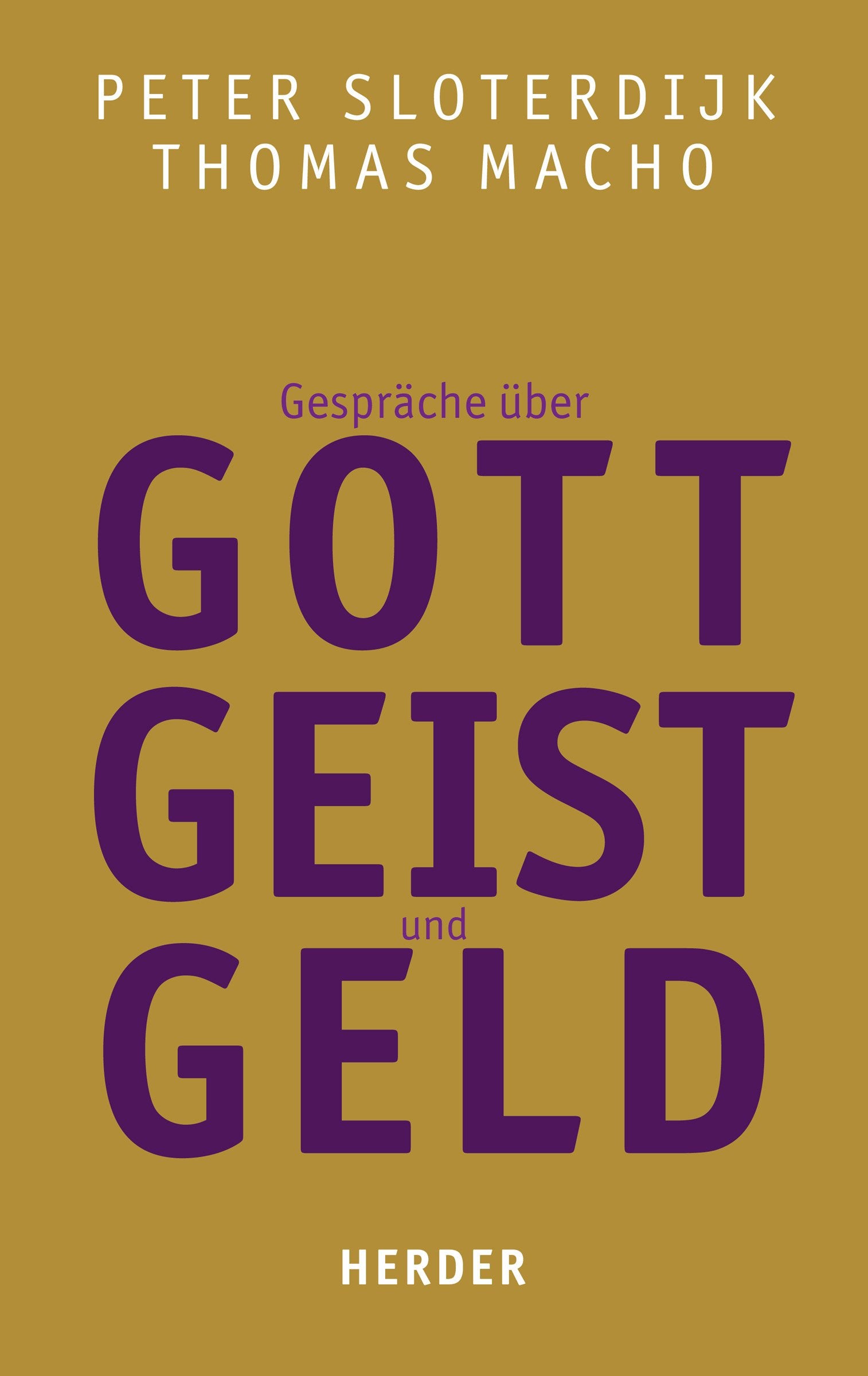 Gespräche über Gott, Geist und Geld (HERDER spektrum) Philosophy
