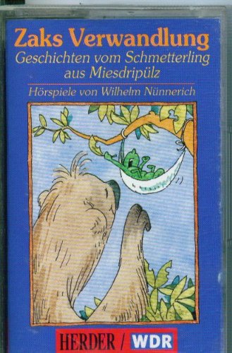 Zaks Verwandlung. Cassette. Geschichten vom Schmetterling aus Miesdripülz. Ab 4 Jahren Books