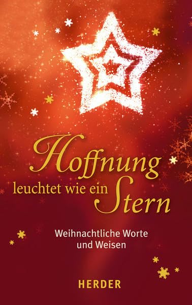 Hoffnung leuchtet wie ein Stern: Weihnachtliche Worte und Weisen Lifestyle