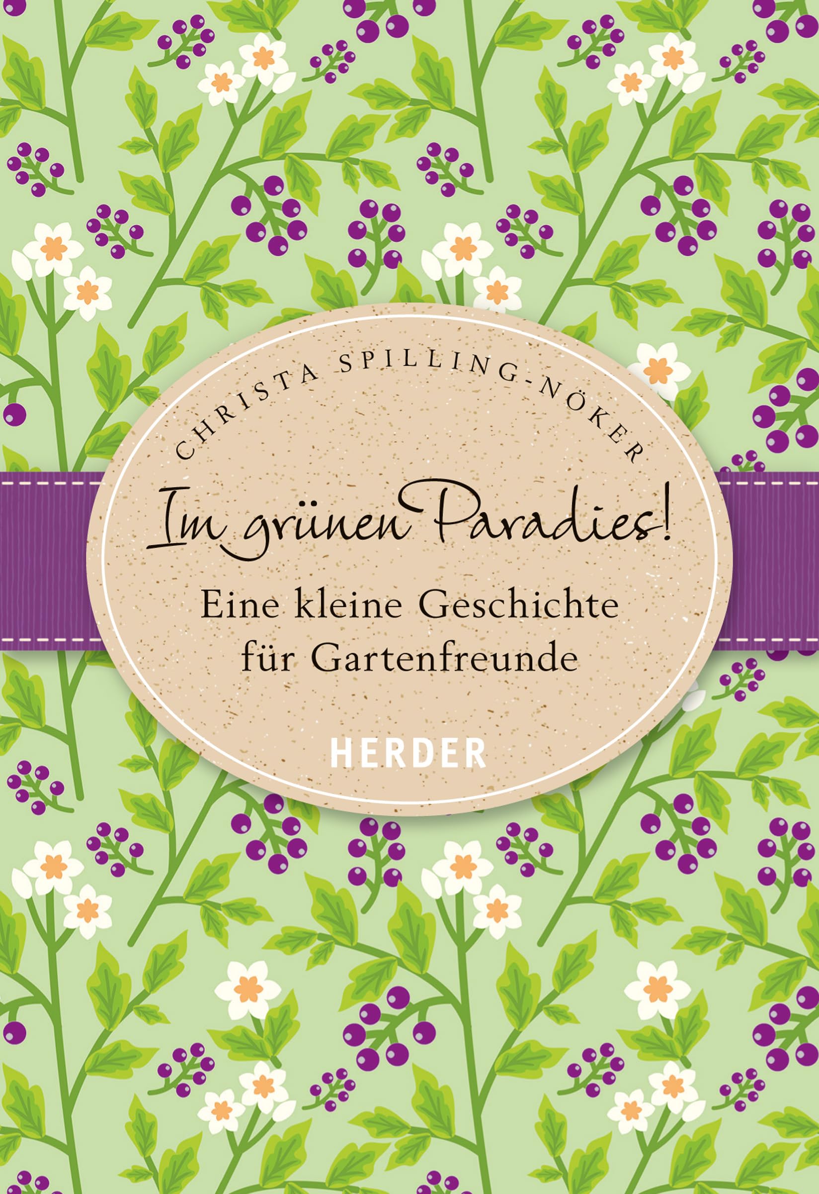 Im grünen Paradies: Eine kleine Geschichte für Gartenfreunde Lifestyle